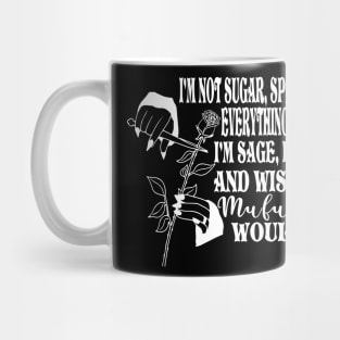 I'm Not Sugar and Spice Morticia Adams Mug